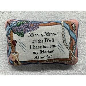 Funny Tapestry Novelty Throw Pillow "Mirror Mirror On The Wall" 12 x 7.5"